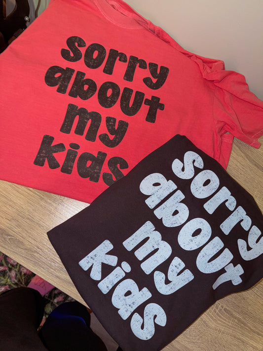 Sorry about my kids - WHITE