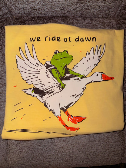 We ride at dawn