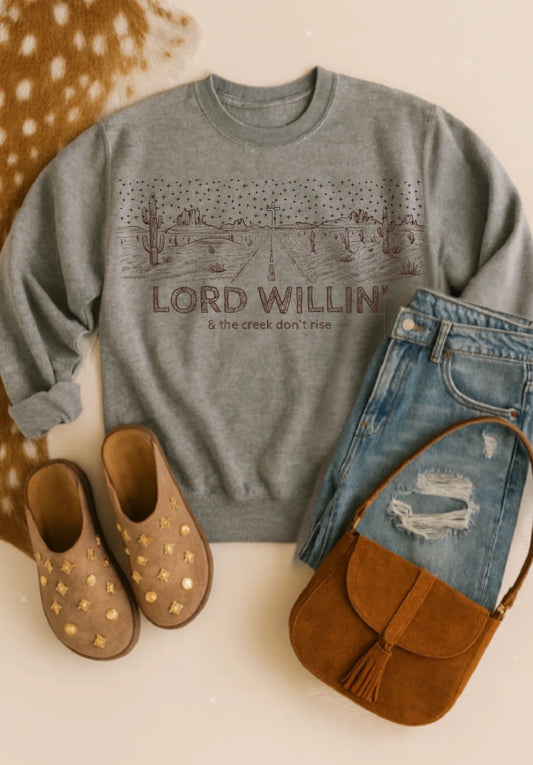 Lord willing and the creek don’t rise