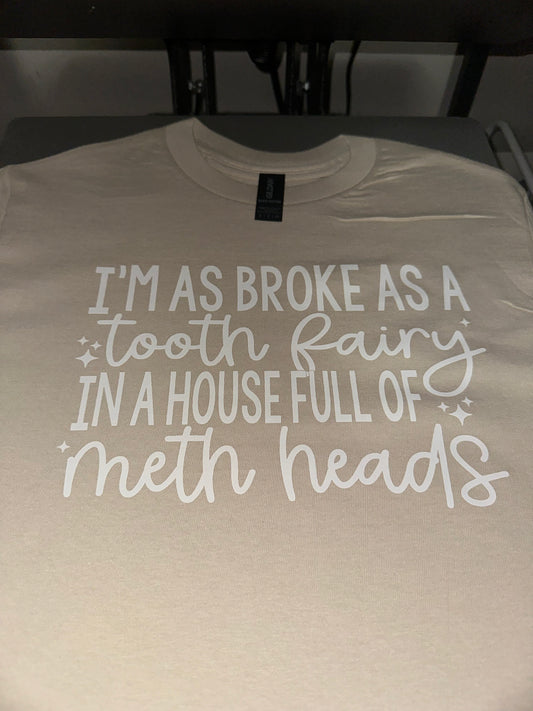 Broke as a tooth fairy - tan tee
