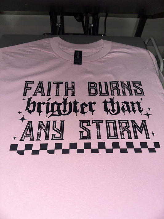 Faith burns brighter - pink tee