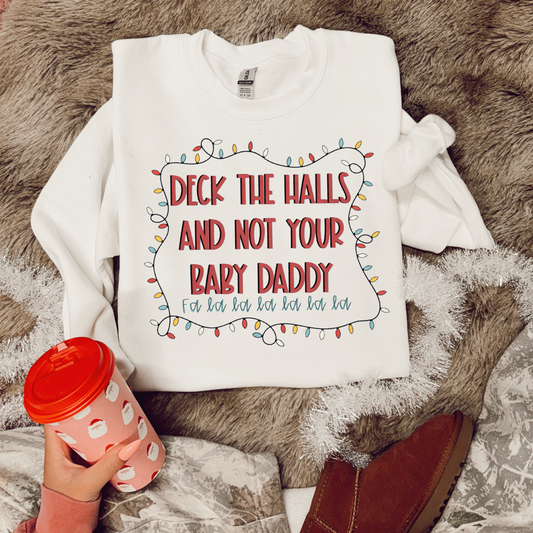 Deck the halls and not your baby daddy