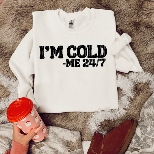 I'm cold