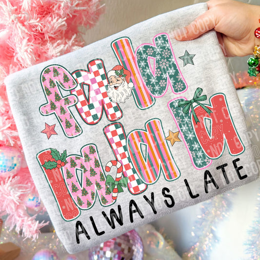 Falalalala always late