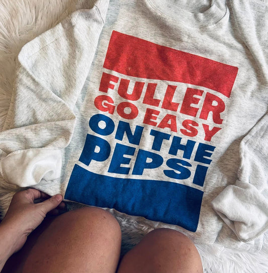 Fuller go easy on the Pepsi