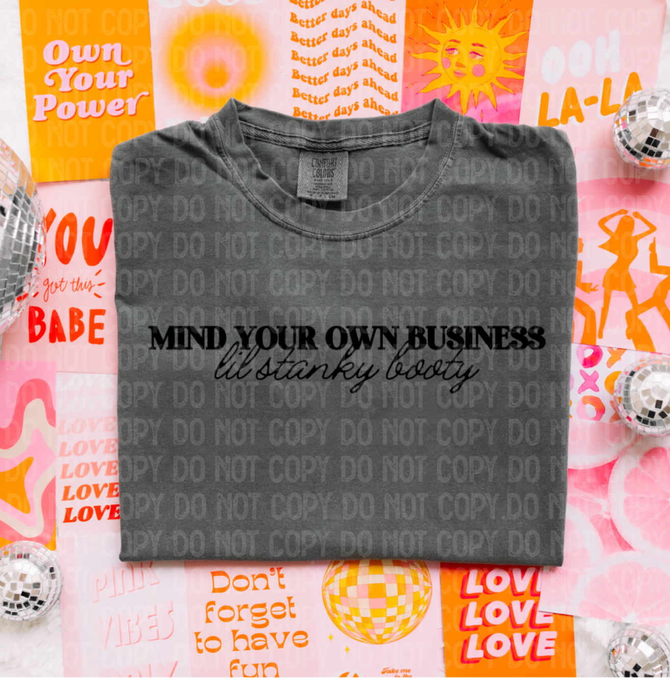 Mind your own business (Comfort color option)