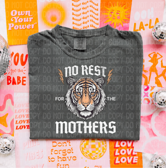 No rest for the mothers tiger (Comfort color option)